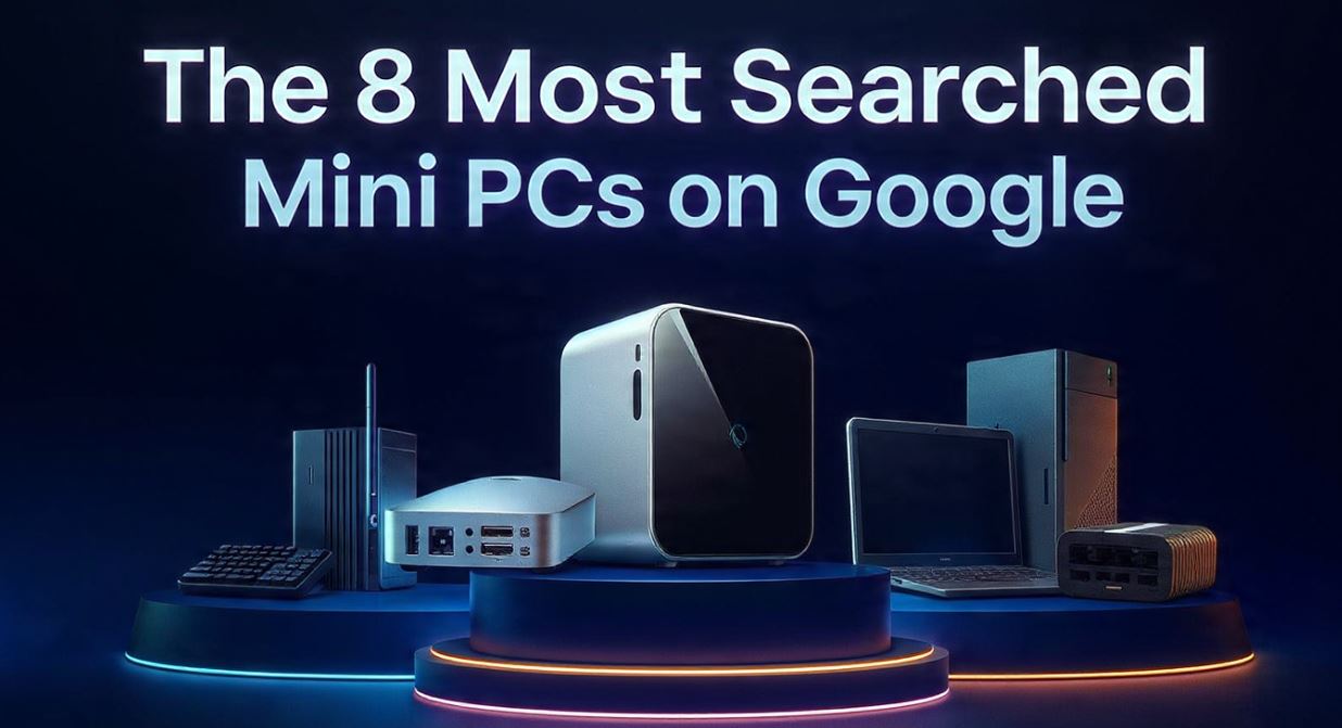 The 8 Most Searched Mini PCs on Google Right Now (2026)